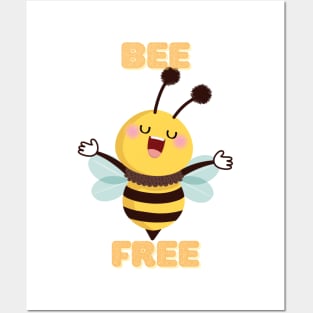 Bee Free Posters and Art